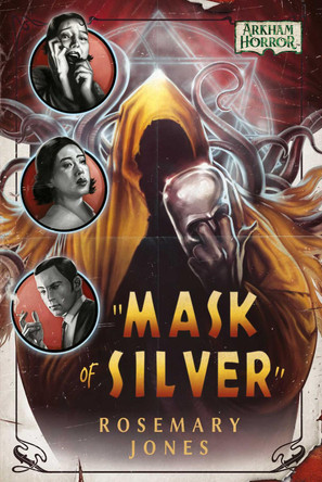 Mask of Silver: An Arkham Horror Novel Rosemary Jones 9781839080159