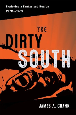 The Dirty South by James A. Crank