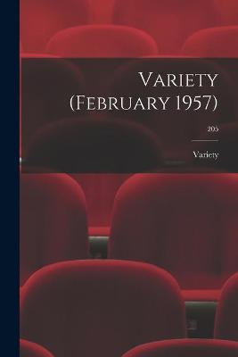 Variety (February 1957); 205 Variety 9781014458117