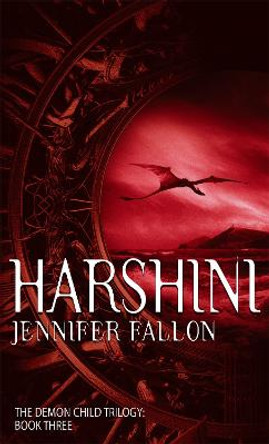 Harshini: The Demon Child Trilogy Book Three Jennifer Fallon 9781841493282