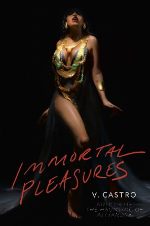 Immortal Pleasures V. Castro 9780593499726