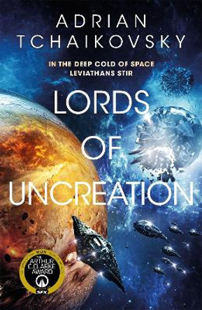 Lords of Uncreation: An epic space adventure from a master storyteller Adrian Tchaikovsky 9781529052008
