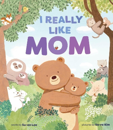 I Really Like Mom Su-An Lee 9781419768248