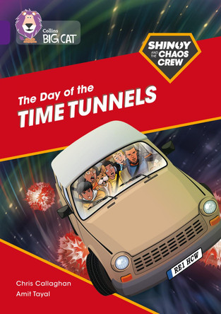 Shinoy and the Chaos Crew: The Day of the Time Tunnels by Chris Callaghan