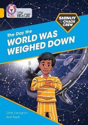 Shinoy and the Chaos Crew: The Day the World Was Weighed Down by Chris Callaghan