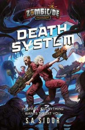 Death System: A Zombicide: Invader Novel S A Sidor 9781839082825