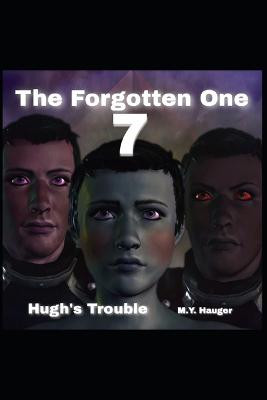 The Forgotten One 7 by M Y Hauger