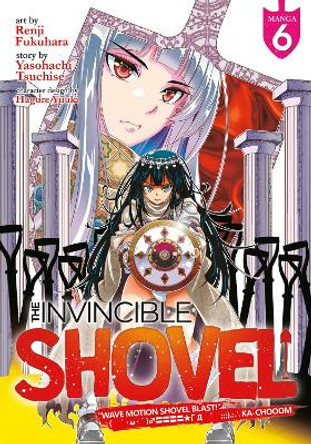 The Invincible Shovel (Manga) Vol. 6 Yasohachi Tsuchise 9798888430583