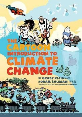 The Cartoon Introduction to Climate Change Yoram Bauman 9781610914383