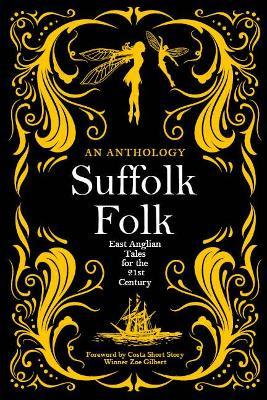 Suffolk Folk by UoS MA Creative Writing Students