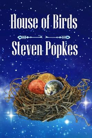 House of Birds Steven Popkes 9781611389760