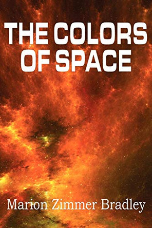 The Colors of Space Marion Zimmer Bradley 9781612039145