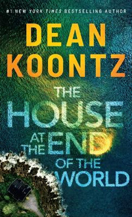 The House at the End of the World Dean Koontz 9798885795555