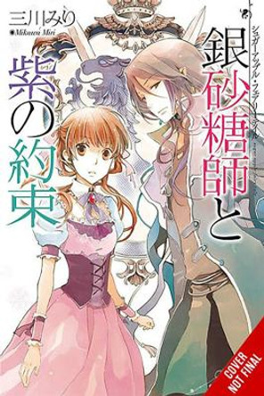 Sugar Apple Fairy Tale, Vol. 5 (light novel) Miri Mikawa 9781975351038