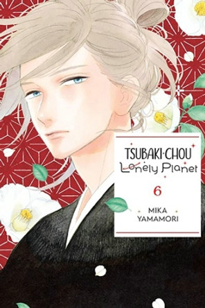 Tsubaki-chou Lonely Planet, Vol. 6 Mika Yamamori 9781975346300