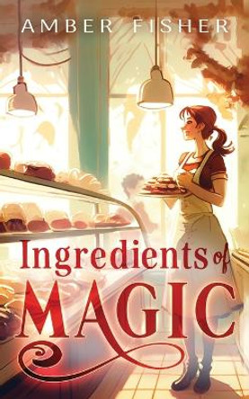 Ingredients of Magic Amber Fisher 9781955009072