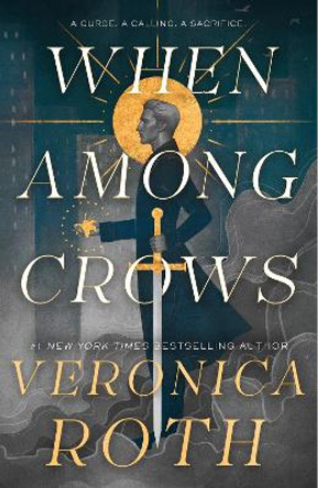 When Among Crows Veronica Roth 9781803363585