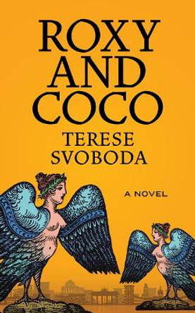 Roxy and Coco by Terese Svoboda