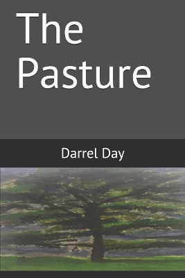 The Pasture Darrel Day 9781790195268