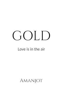 Gold by Amanjot