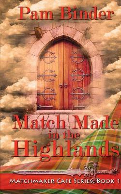 Match Made in the Highlands by Pam Binder