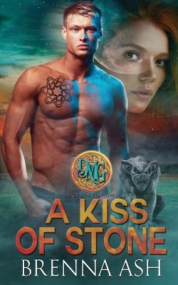 A Kiss of Stone by Brenna Ash