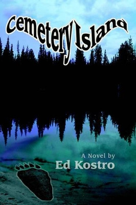 Cemetery Island Ed Kostro 9780595323050