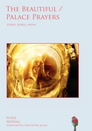 The Beautiful / Palace Prayers by Yusuf Misdaq
