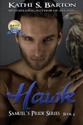 Hawk: Samuel's Pride Series Kathi S Barton 9781629893389