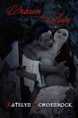 Drawn by Love by Katelyn Schoenrock