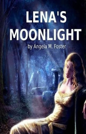 Lena's Moonlight by Angela M Foster