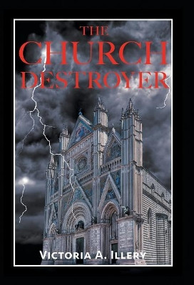 The Church Destroyer Victoria a Illery 9781512762402