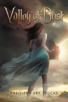 Valley of Dust Karoleen Vry Brucks 9781477125342
