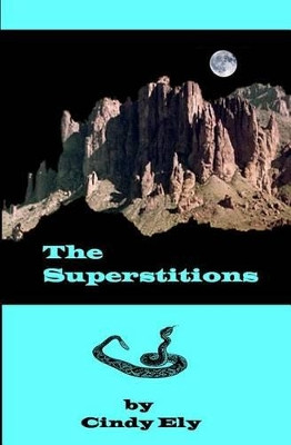 The Superstitions by Cindy S Ely