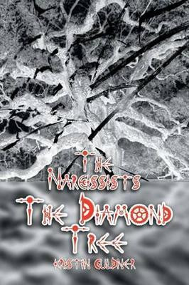 The Narcissists - The Diamond Tree Kristin Guldner 9781499036039