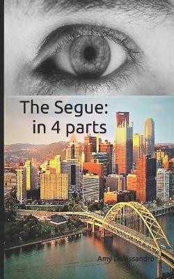 The Segue by Amy Dalessandro
