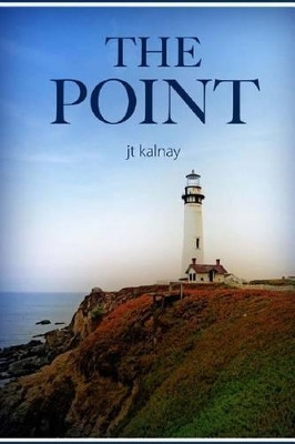 The Point by Jt Kalnay