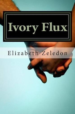 Ivory Flux by Elizabeth Zeledon