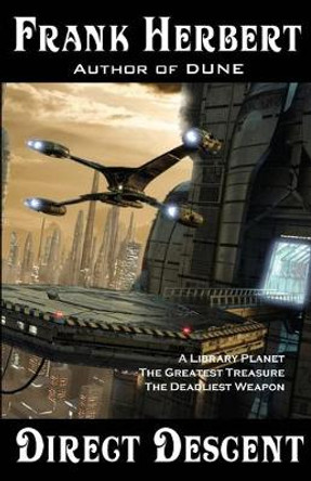 Direct Descent Frank Herbert 9781614752929
