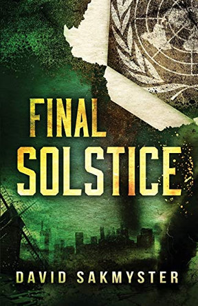 Final Solstice David Sakmyster 9781614753223