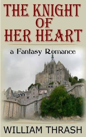 The Knight of Her Heart by Laran Mithras