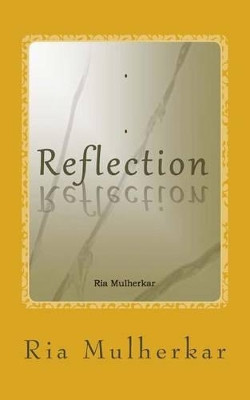 Reflection by Ria H Mulherkar