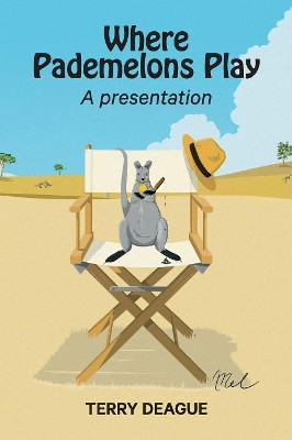 Where Pademelons Play by Terry Deague