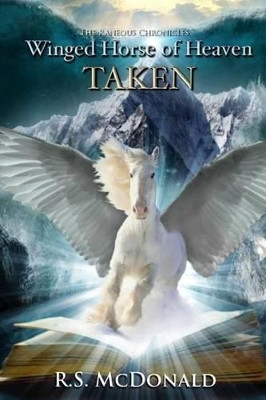Winged Horse of Heaven: Taken Trisha Romo 9780692788035
