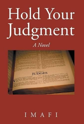 Hold Your Judgment Imafi 9781475996203