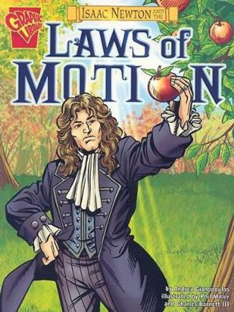 Isaac Newton and the Laws of Motion (Inventions and Discovery) Andrea Gianopolous 9780736878999