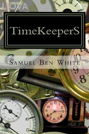 TimeKeeperS Samuel Ben White 9781517493622