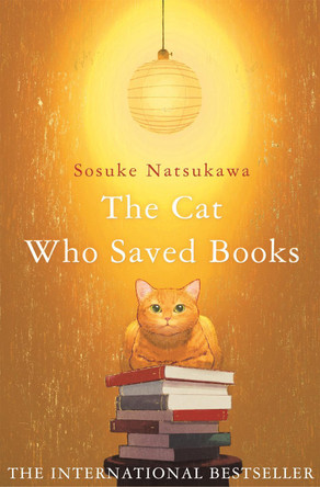The Cat Who Saved Books Sosuke Natsukawa 9781529081480