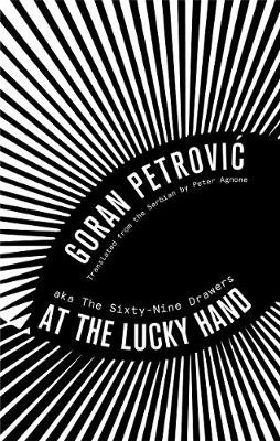 At the Lucky Hand by Goran Petrovic