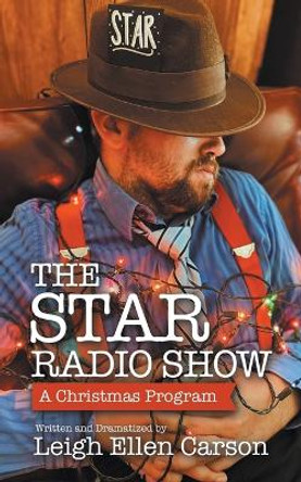 The Star Radio Show by Leigh Ellen Carson